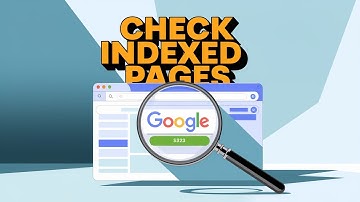 How To Check The Number Of Pages A Website Has Indexed On Google