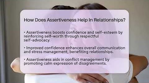 How Does Assertiveness Help In Relationships? - The Personal Growth Path