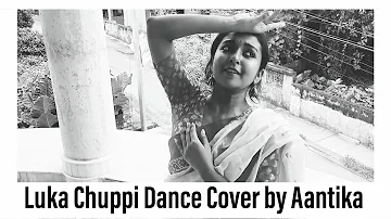 Luka Chuppi Dance Cover by Aantika.