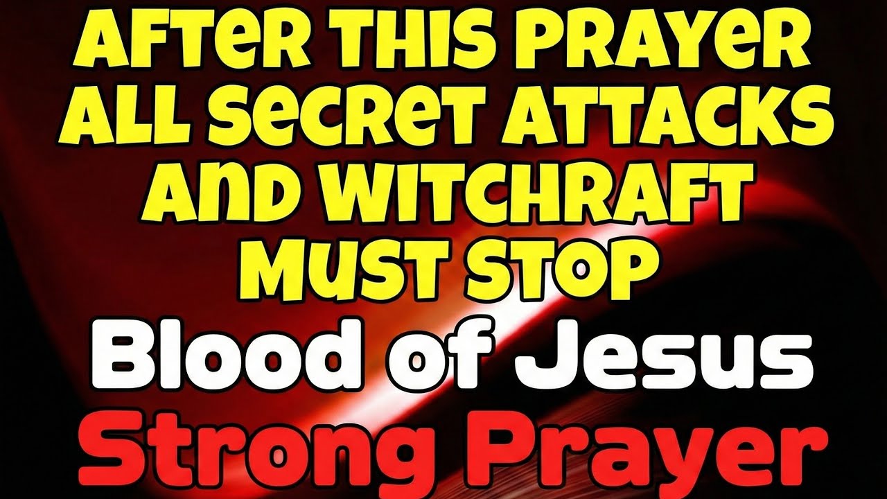 AFTER THIS PRAYER ALL HIDDEN ATTACKS MUST STOP | BLOOD OF JESUS | VERY STRONG PRAYER