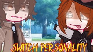 Switch personality 🔁 [Bsd, soukoku] [Dazai, Chuuya]