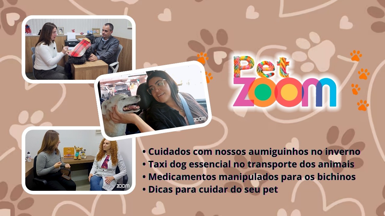 Pet Zoom | Tudo pro seu pet com dicas pro inverno. Taxi dog. Manipulação de remédio