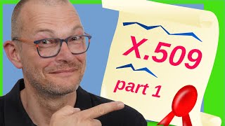 Certificates from Scratch  X.509 Certificates explained