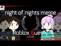 Night of nights meme | collab with Thana chin [guesty animation (random chapter)]