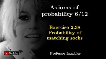02-06. Axioms of probability (exercise 2.38) - Probability of matching socks.