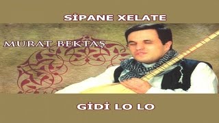 MURAT BEKTAŞ kliba nu - SİPANE XELATE