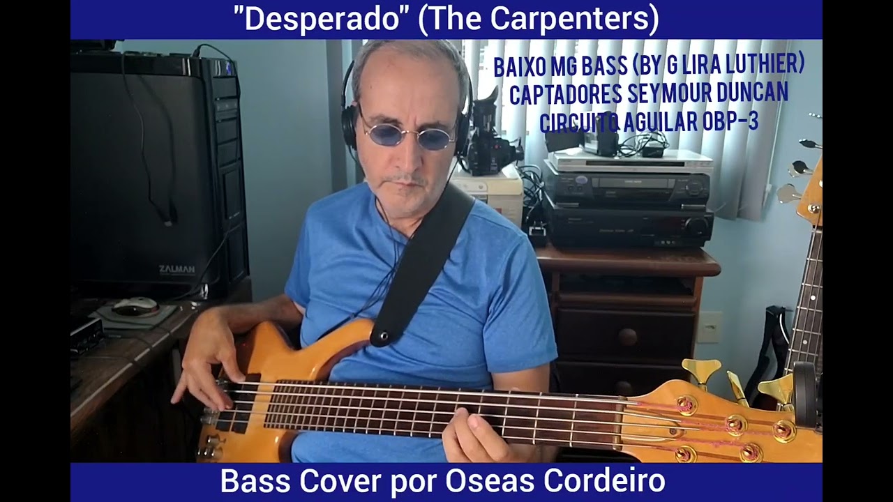 DESPERADO (The Carpenters)/Bass Cover por Oseas Cordeiro 