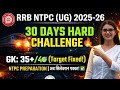 RRBNTPC2025: 🎯 Target Fixed! Score 35+/40 in GK - 30 Days Hard Challenge#rrbntpc2026