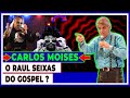 CARLOS MOISES, O "RAUL SEIXAS DO GOSPEL"(Análise Vocal)