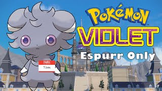 Can I Beat Pokemon Violet With Only Espurr? | No Items In Battle