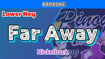 Far Away by Nickelback (Karaoke : Lower Key)