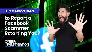 Should You Report a Facebook Scammer Extorting You?