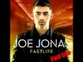 Joe Jonas - Fast Life - Fast Life (Audio COMPLETE)