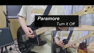 Turn It Off - Paramore [Guitar Cover]