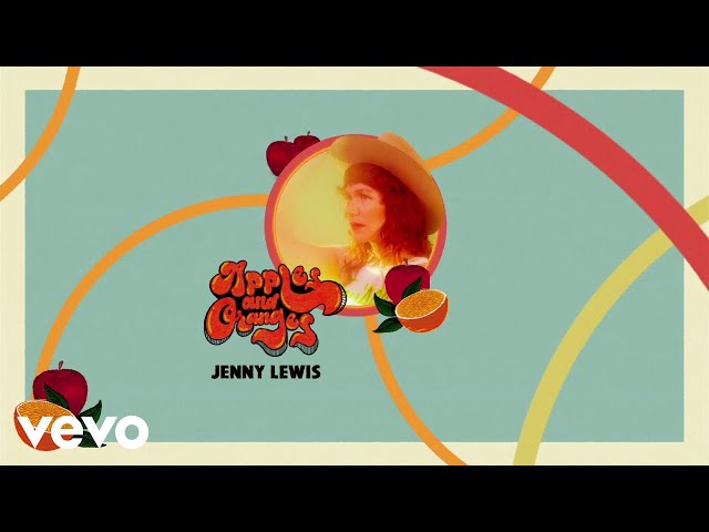 Jenny Lewis - Apples and Oranges