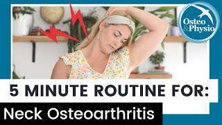 Our full 5 minute guided routine for NECK OSTEOARTHRITIS (cervical spondylosis)!
