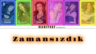 Manifest - Zamansızdık (Lyrics)