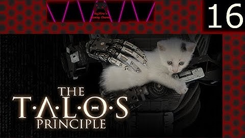 The Talos Principle Part 16 (No Commentary)