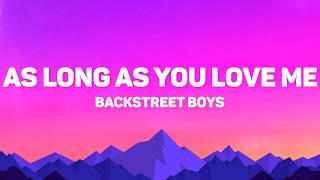 Backstreet Boys - As Long As You Love Me (Lyrics)