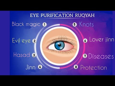 POWERFUL RUQYAH TO PURIFY THE EYE FROM MAGIC EVIL EYE JINN KNOTS ENVY