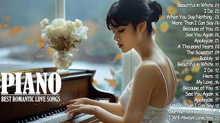 50 Best Beautiful Piano Love Songs Ever  Great Relaxing Romantic Piano Instrumental Love Songs