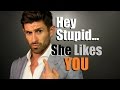 Hey Stupid... She Likes YOU! 6 Signs A Woman Gives When She Likes You | Female Flirting 101