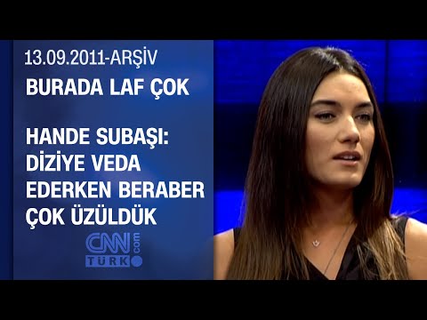 Hande Subaşı: Elveda Rumeli dizisiyle prensipte anlaşamadık - Burada Laf Çok 13.09.2011