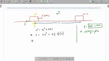 A box is given a push so that it slides across the floor  How far will it go, given that the coeffic