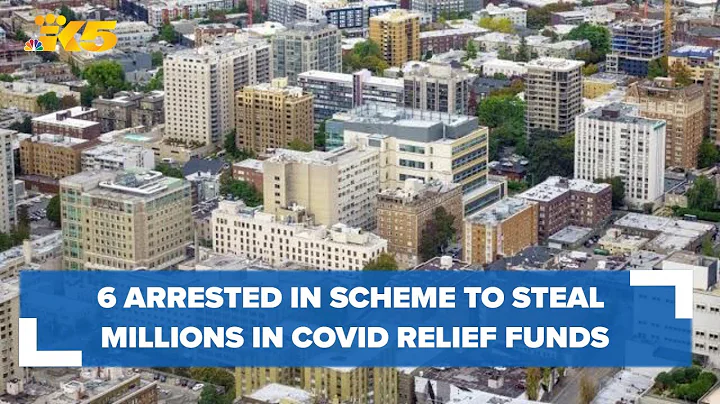 6 arrested in scheme to steal $2.7 million in COVID relief funds meant for King County