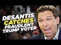 DeSantis&#39; Voter Fraud Police Nab ANOTHER Trump Supporter