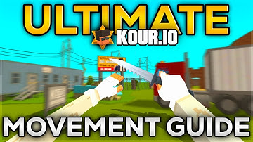 Kour.io Ultimate Movement Tutorial (Tips and Tricks)