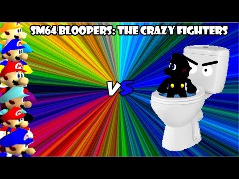 super mario 64 bloopers: The crazy fighters