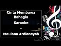 Cinta Membawa Bahagia Karaoke Maulana Ardiansyah Ft Ochi Alvira