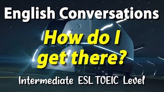 When you need to take public transportation - Intermediate Level English ESL TOEIC Conversations