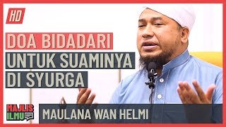 Maulana Wan Helmi - Doa Bidadari Untuk Bakal Suaminya Di Syurga