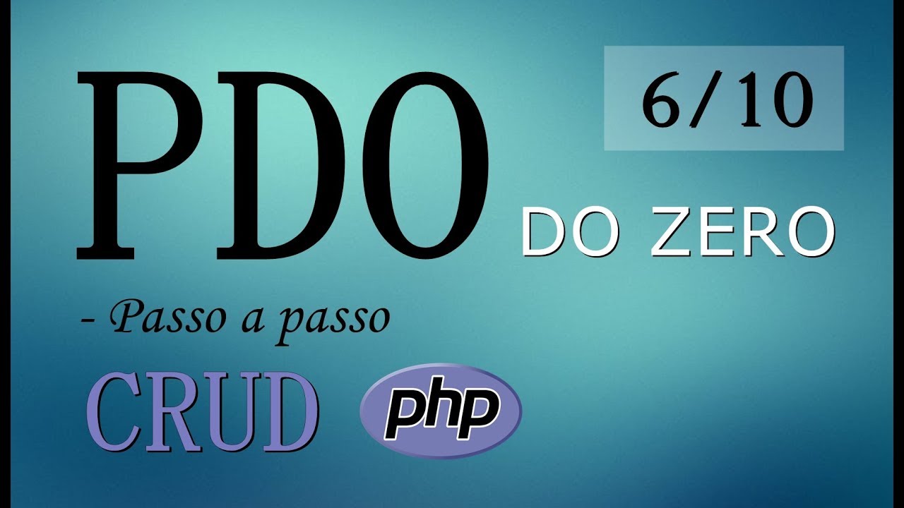 PHP PDO 6/10 (PROJETO - CLASSE, CONSTRUTOR)