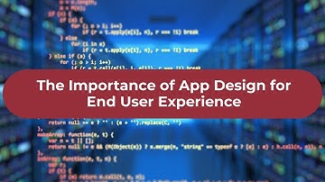 The Importance of App Design for End User Experience