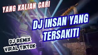 Download Lagu DJ REMIX INSAN YANG TERSAKITI YANG KALIAN CARI VIRAL TIKTOK  MP3 Download Lagu DJ REMIX INSAN YANG TERSAKITI YANG KALIAN CARI VIRAL TIKTOK  MP3