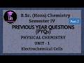 Electrochemical Cells - PYQs | BSc Hons. Chemistry | Unit 1 | Sem-4 | DU | BSc 2nd Year