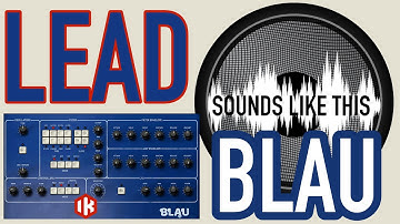 IK Multimedia SampleTank / Syntronik BLAU | LEAD Sounds Like This