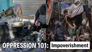 Oppression 101 - Impoverishment