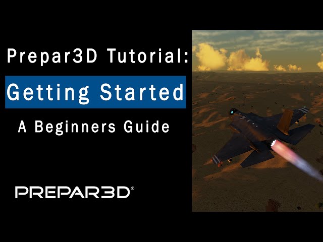 Prepar3D Beginners Guide | Getting Started