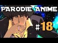 Skit anime 18  cowboy bebop  panique  bord ft random watcher