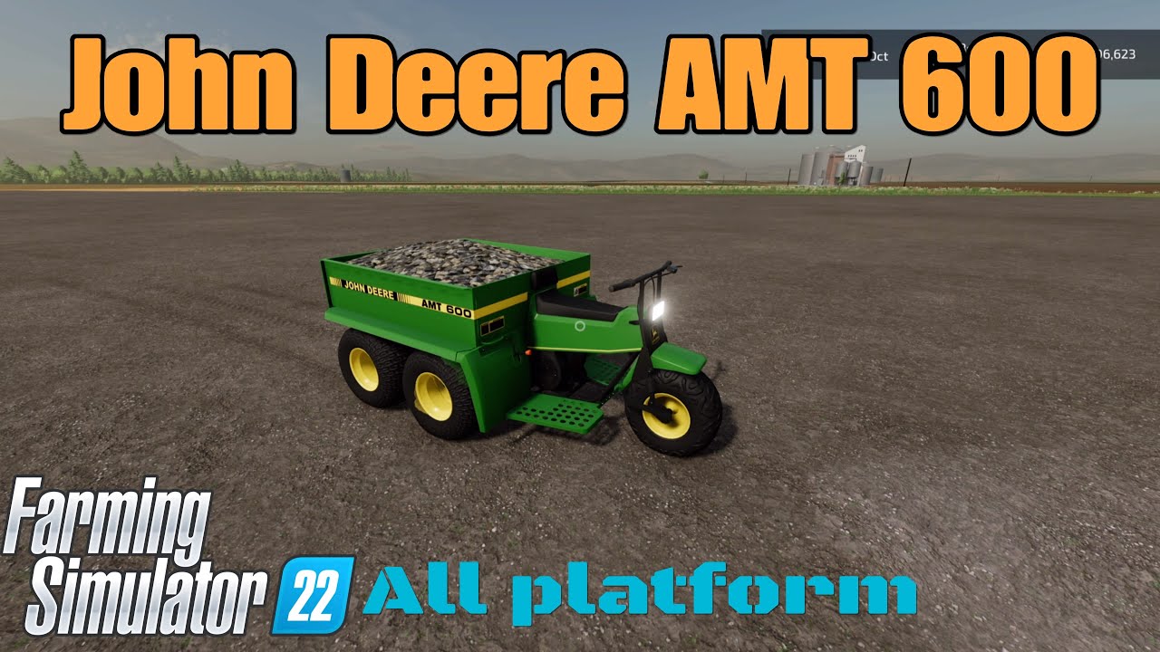 John Deere AMT 600 / mod for all platforms on FS22 YouTube