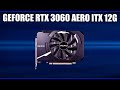 Видеокарта MSI GeForce RTX 3060 AERO ITX 12G (OC)