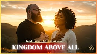Kingdom Above All 🙌- Teddy Swims Ft. CeCe Winans | Gospel Worship Powerful Praise and Faith Song 💖