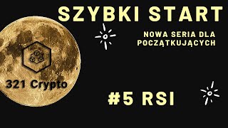 FAST START. #5 RSI