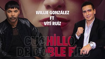 Cuchillo De Doble Filo - Willie González FT Viti Ruiz