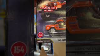 Hotwheels show & tell part 2. 7.11.26