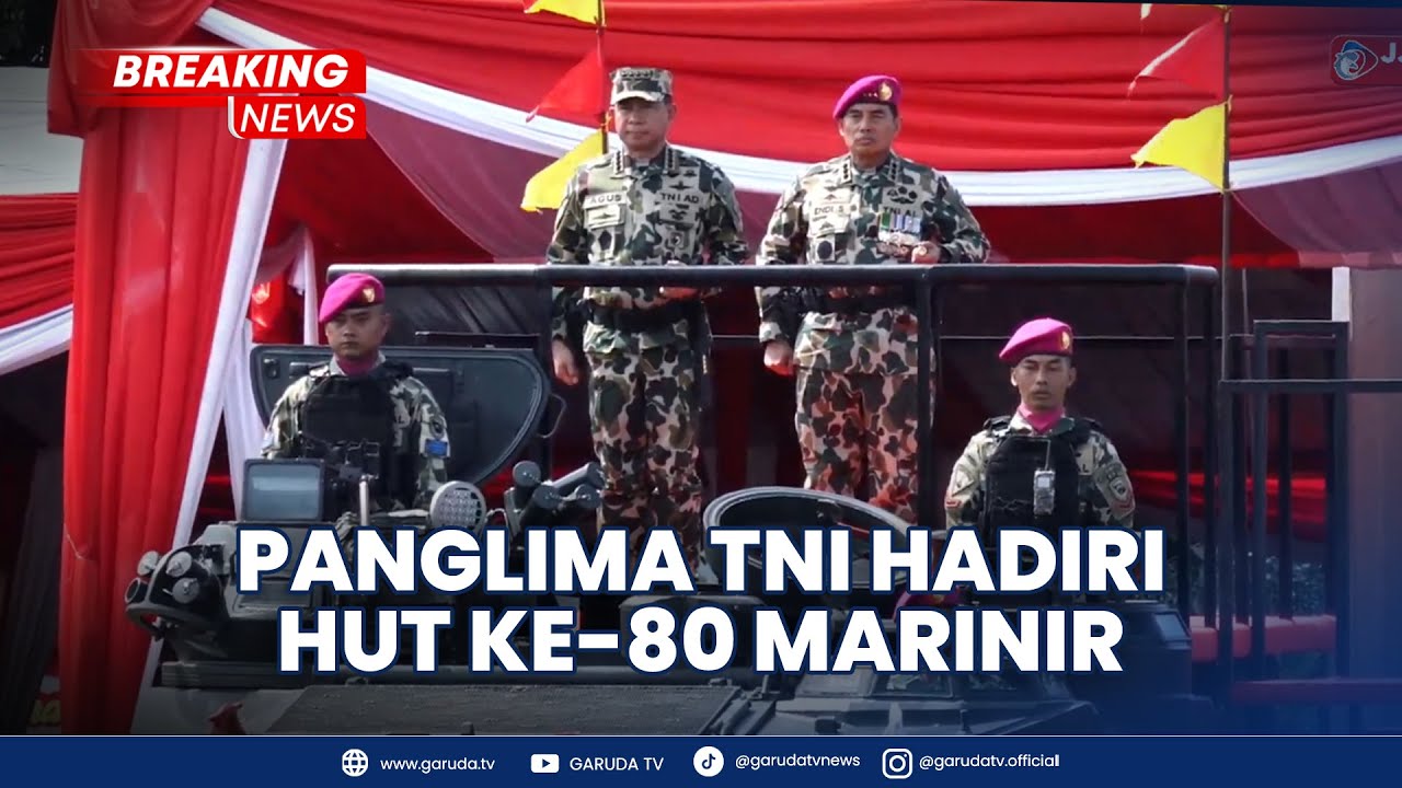BREAKING NEWS: Panglima TNI Hadiri Upacara HUT  Ke-80 Marinir
